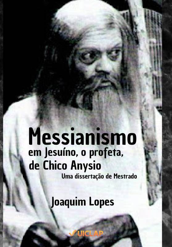 MESSIANISMO EM JESUÍNO, O PROFETA