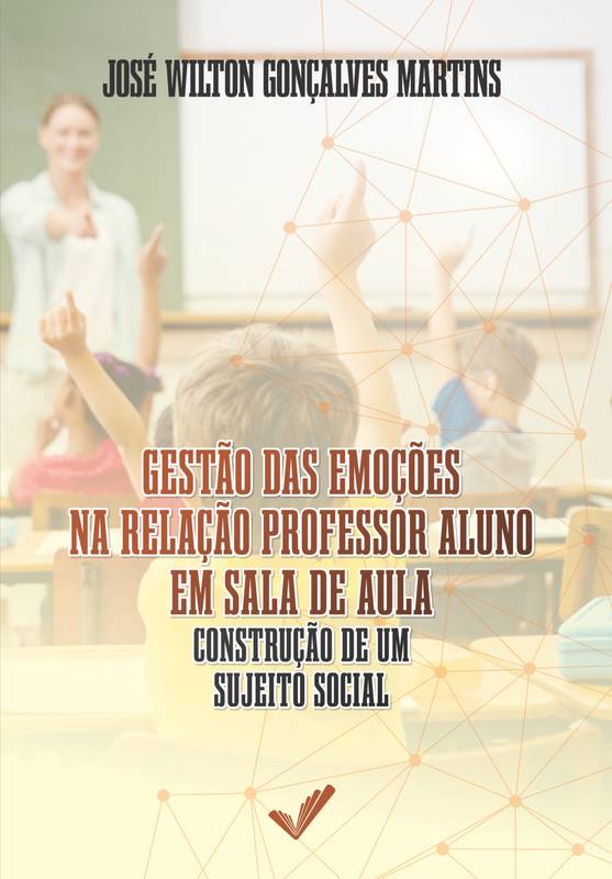 Gestão das emoções na relação professor aluno em sala de  aula