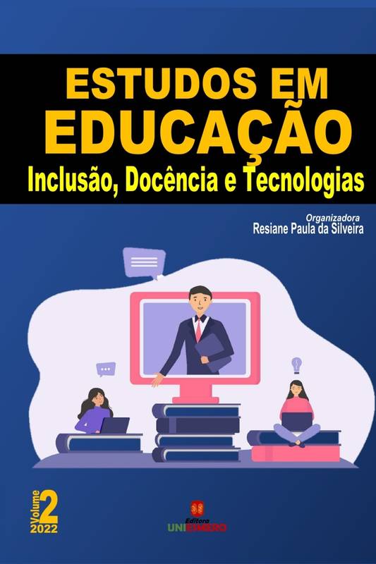 Estudos em Educação: Inclusão, Docência e Tecnologias - Volume 2