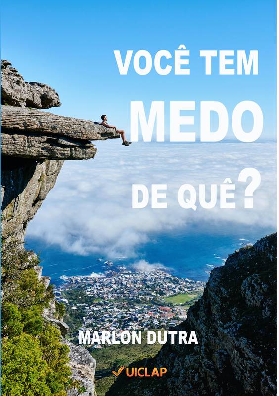 Você tem medo de quê?