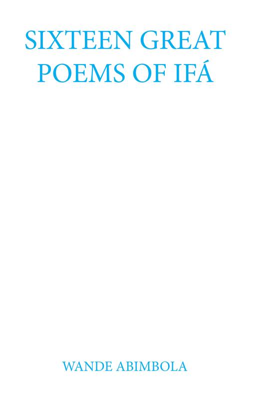 Sixteen Great Poems of Ifá