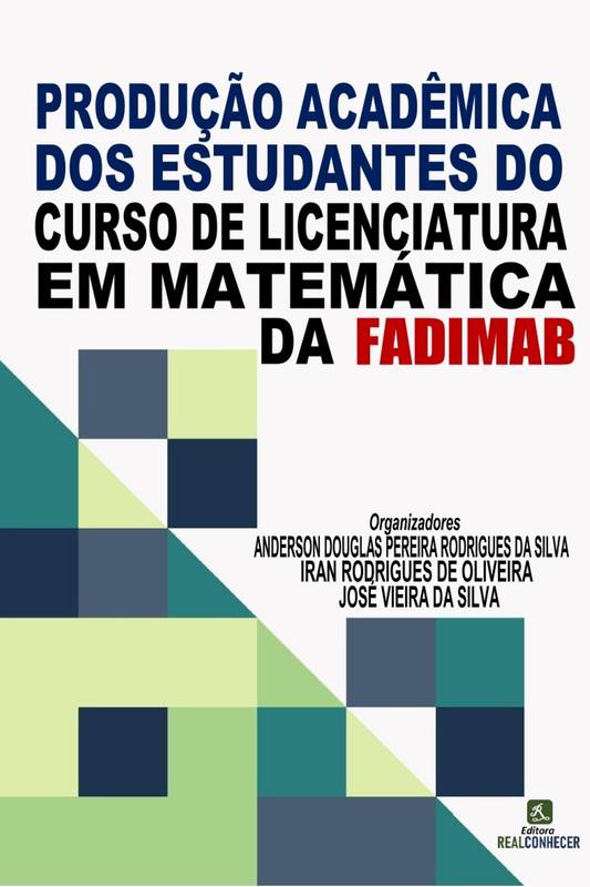 Produção Acadêmica dos Estudantes do Curso de Licenciatura em Matemática da FADIMAB
