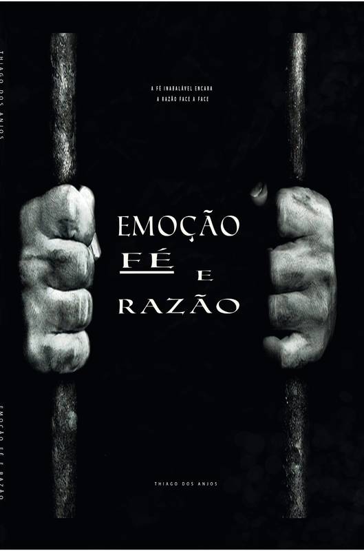 Emoção, Fé e Razão