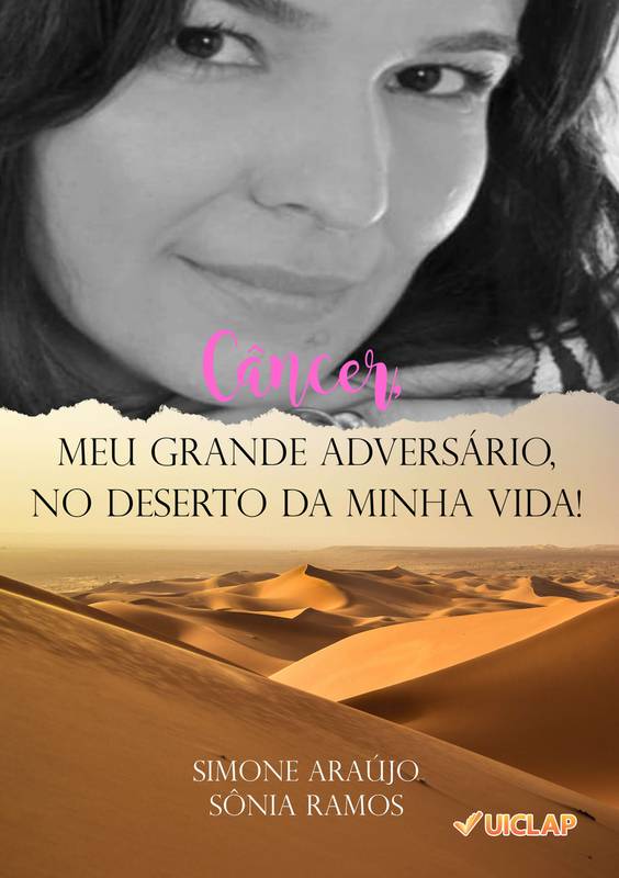 Câncer, meu grande adversário, no deserto da minha vida!