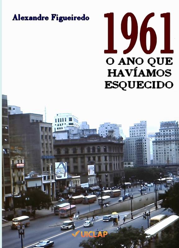 1961 - O ANO QUE HAVÍAMOS ESQUECIDO