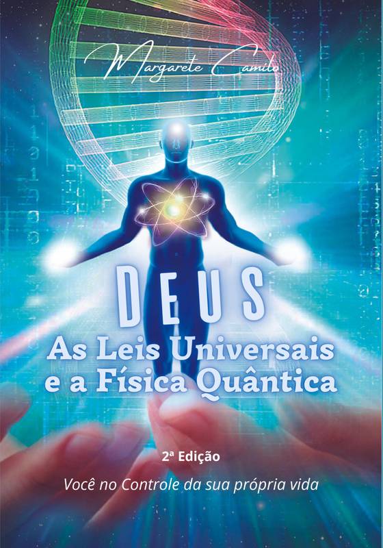 Deus, As Leis Universais e a Física Quântica