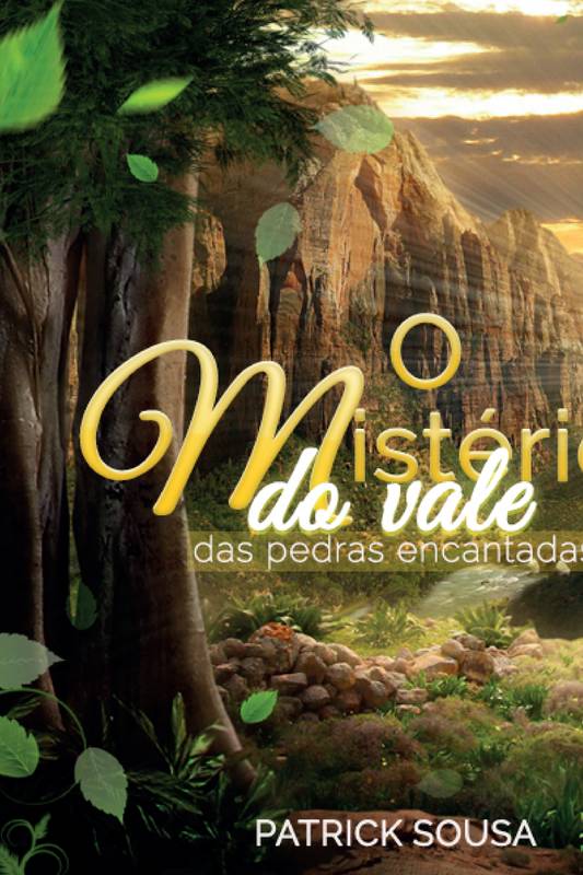 O Mistério do Vale das Pedras Encantadas