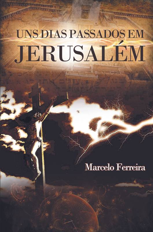 UNS DIAS PASSADOS EM JERUSALÉM