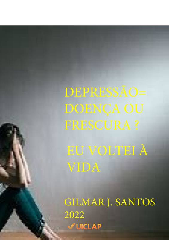 DEPRESSÃO=DOENÇA OU FRESCURA-EU VOLTEI A VIDA