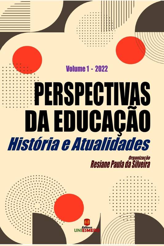 Perspectivas da Educação: História e Atualidades - Volume 1