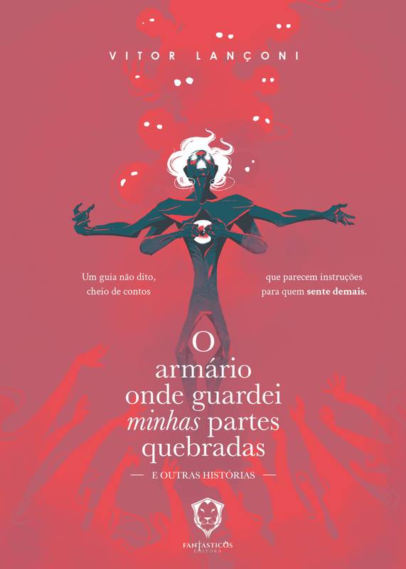 O Armário Onde Guardei Minhas Partes Quebradas