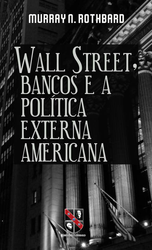 Wall Street, bancos, e a política externa americana