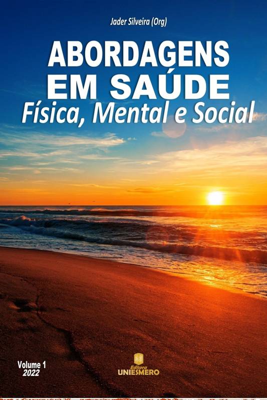 Abordagens em Saúde: Física, Mental e Social - Volume 1