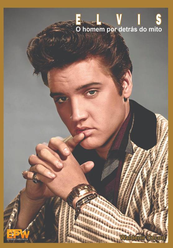 ELVIS: O HOMEM POR DETRAS DO MITO