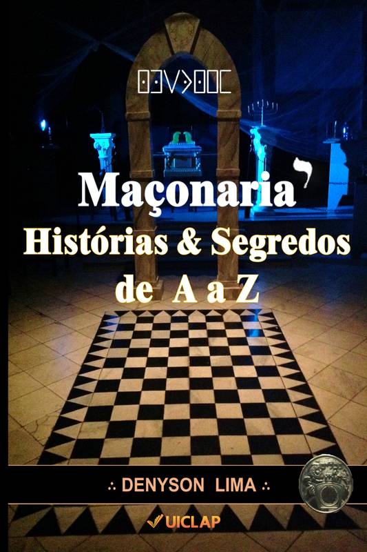 Maçonaria Histórias e Segredos de A a Z