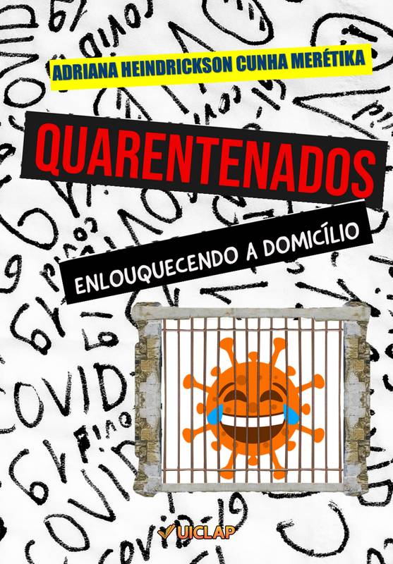 QUARENTENADOS - Enlouquecendo a domicílio