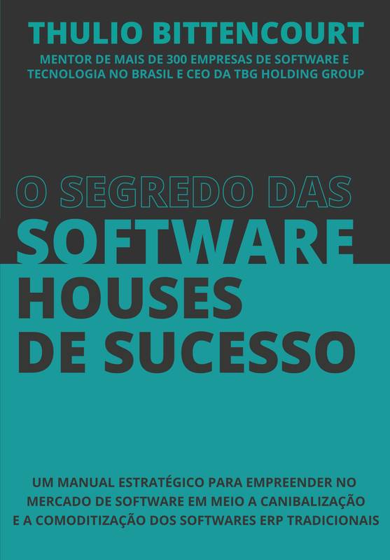 O segredo das software houses de sucesso