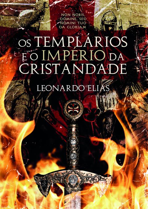 Os Templários e o Império da Cristandade