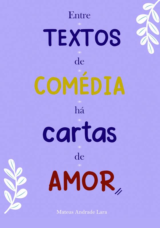 Entre Textos de Comédia Há Cartas de Amor