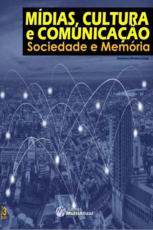 Mídias, Cultura e Comunicação: Sociedade e Memória - Volume 3