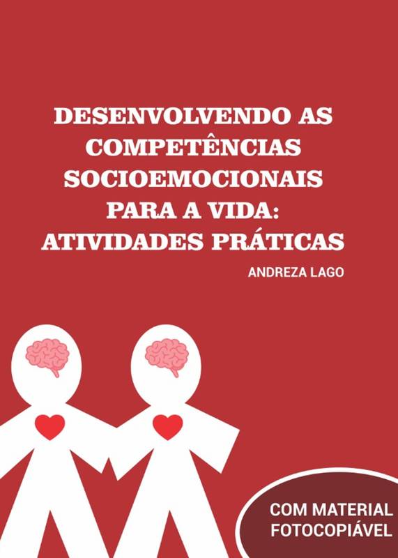 Desenvolvendo as competências socioemocionais para a vida: atividades práticas