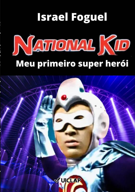 Nacional Kid - Meu primeiro Super Herói