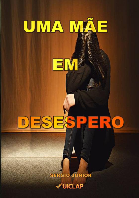 UMA MÃE EM DESESPERO