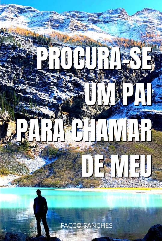 PROCURA-SE UM PAI PARA CHAMAR DE MEU