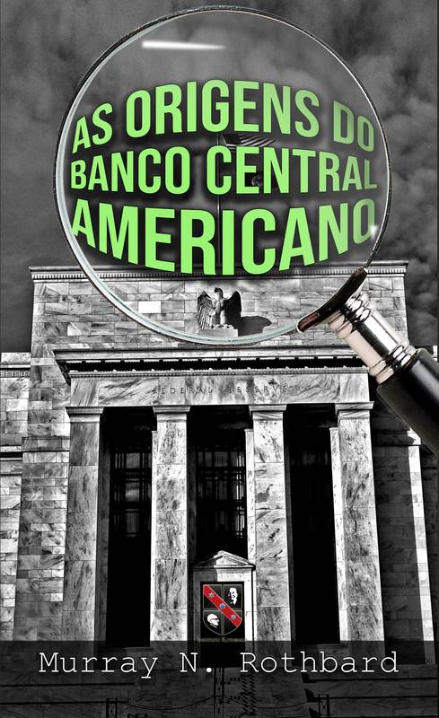 As origens do banco central americano