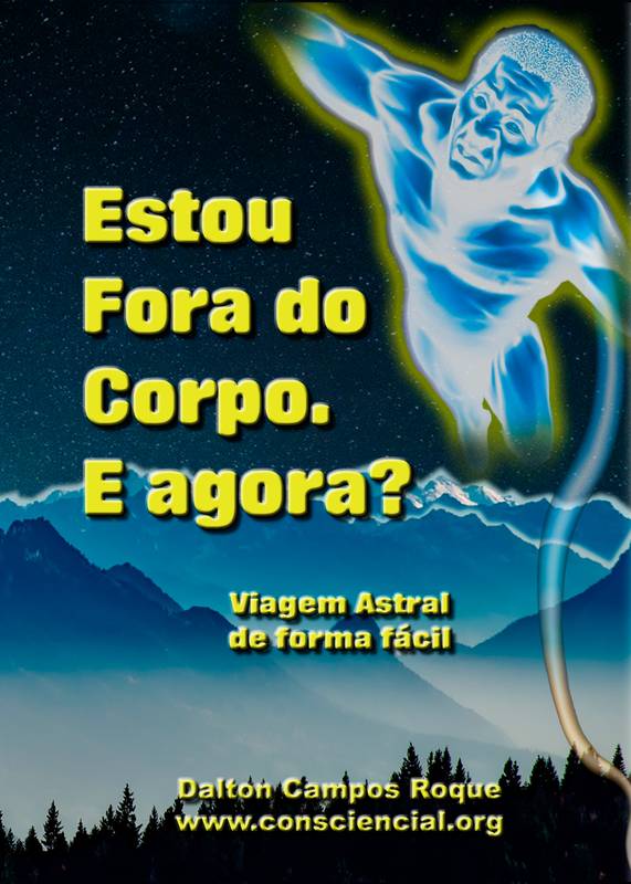 Estou Fora do Corpo. E agora?