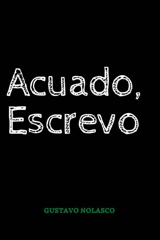 Acuado, Escrevo