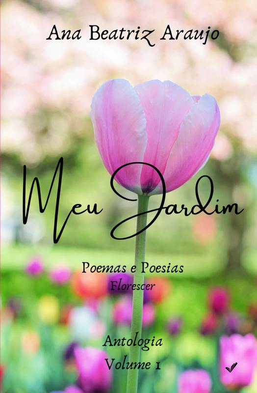 Meu Jardim Poemas e Poesias Volume 1