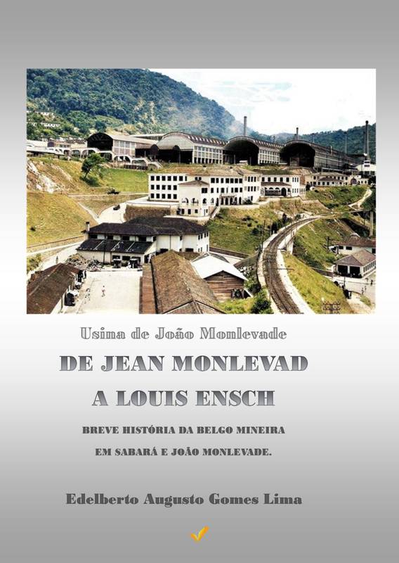 Usina de João Monlevade - De Jean Monlevad a Louis Ensch