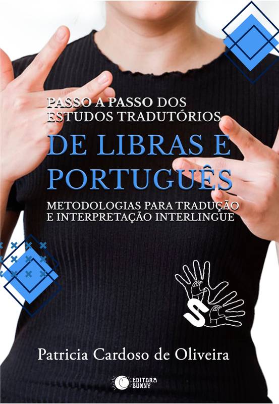 PASSO A PASSO DOS ESTUDOS TRADUTÓRIOS DE LIBRAS E PORTUGUÊS