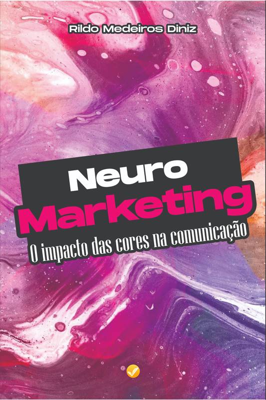 Neuromarketing - O impacto das cores na comunicação