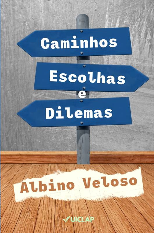 CAMINHOS, ESCOLHAS E DILEMAS