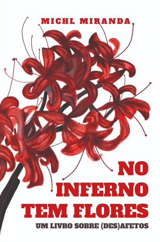 No inferno tem flores