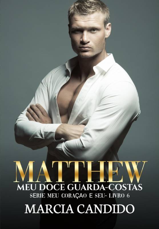 Matthew - Meu Doce Guarda-Costas