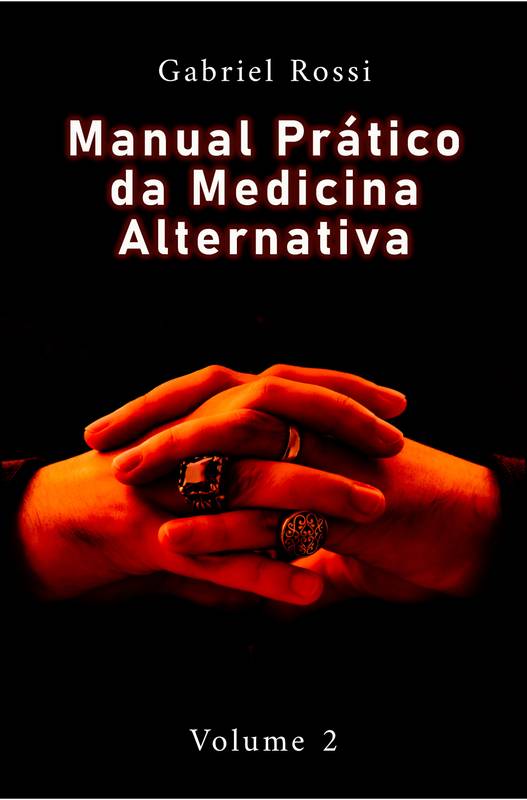 Manual Prático da Medicina Alternativa