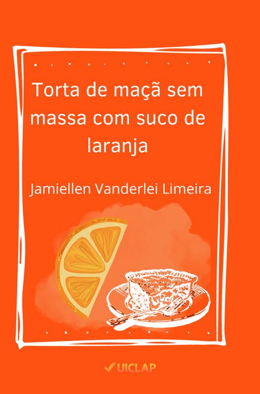 Torta de Maçã sem massa com Suco de Laranja