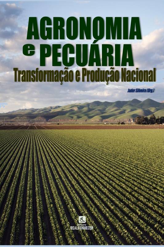 Agronomia e Pecuária: Transformação e Produção Nacional - Volume 1