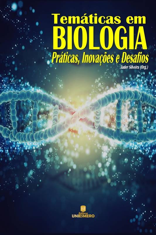 Temáticas em Biologia: Práticas, Inovações e Desafios - Volume 1