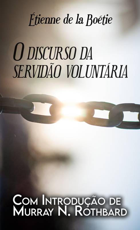 O Discurso da Servidão Voluntária