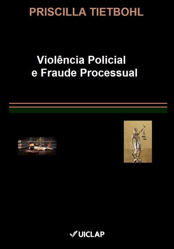 Violência Policial e Fraude Processual