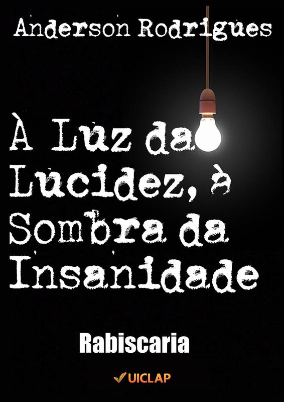 À Luz da Lucidez, à Sombra da Insanidade