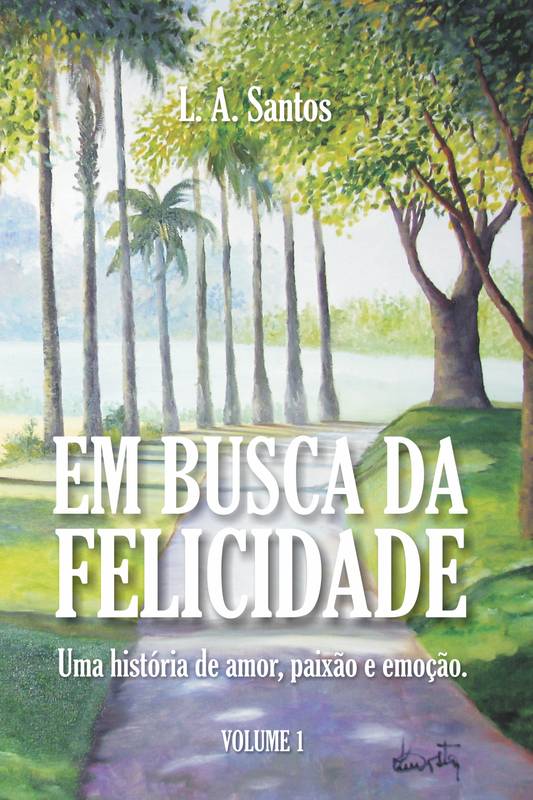 Em Busca da Felicidade - Volume 1