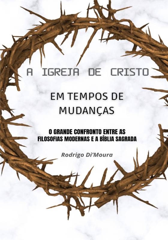 A IGREJA DE CRISTO EM TEMPOS DE MUDANÇAS