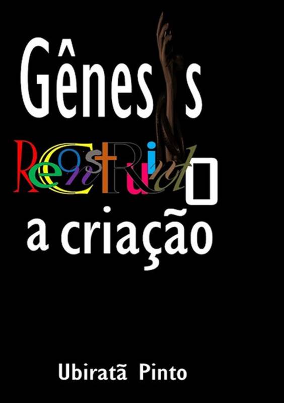 GÊNESIS - RECONSTRUINDO A CRIAÇÃO