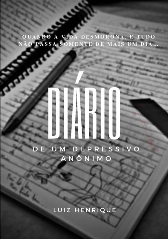 DIÁRIO DE UM DEPRESSIVO  ANÔNIMO