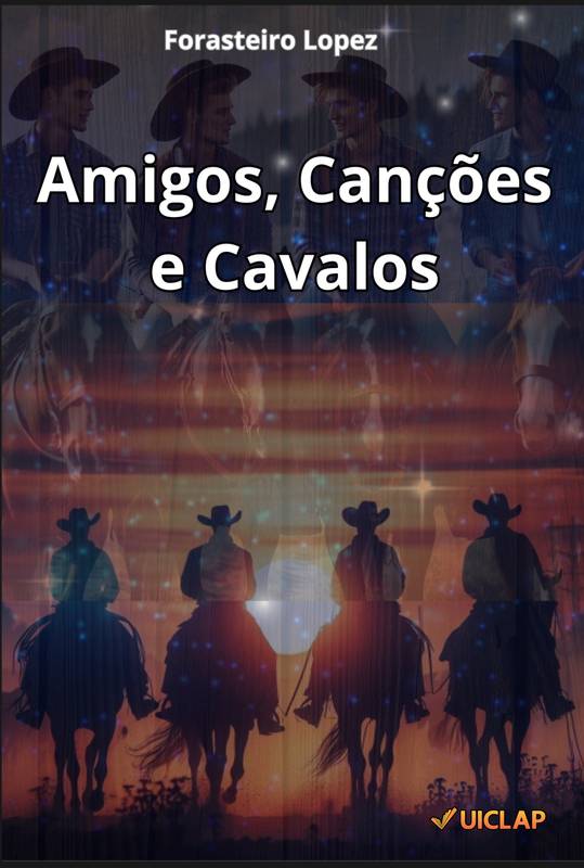 Amigos, Canções e Cavalos